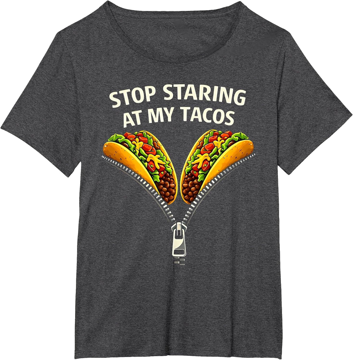 Stop Staring at My Tacos Mexican Fiesta Humor Men Women T-Shirt - Dark Heather Grey