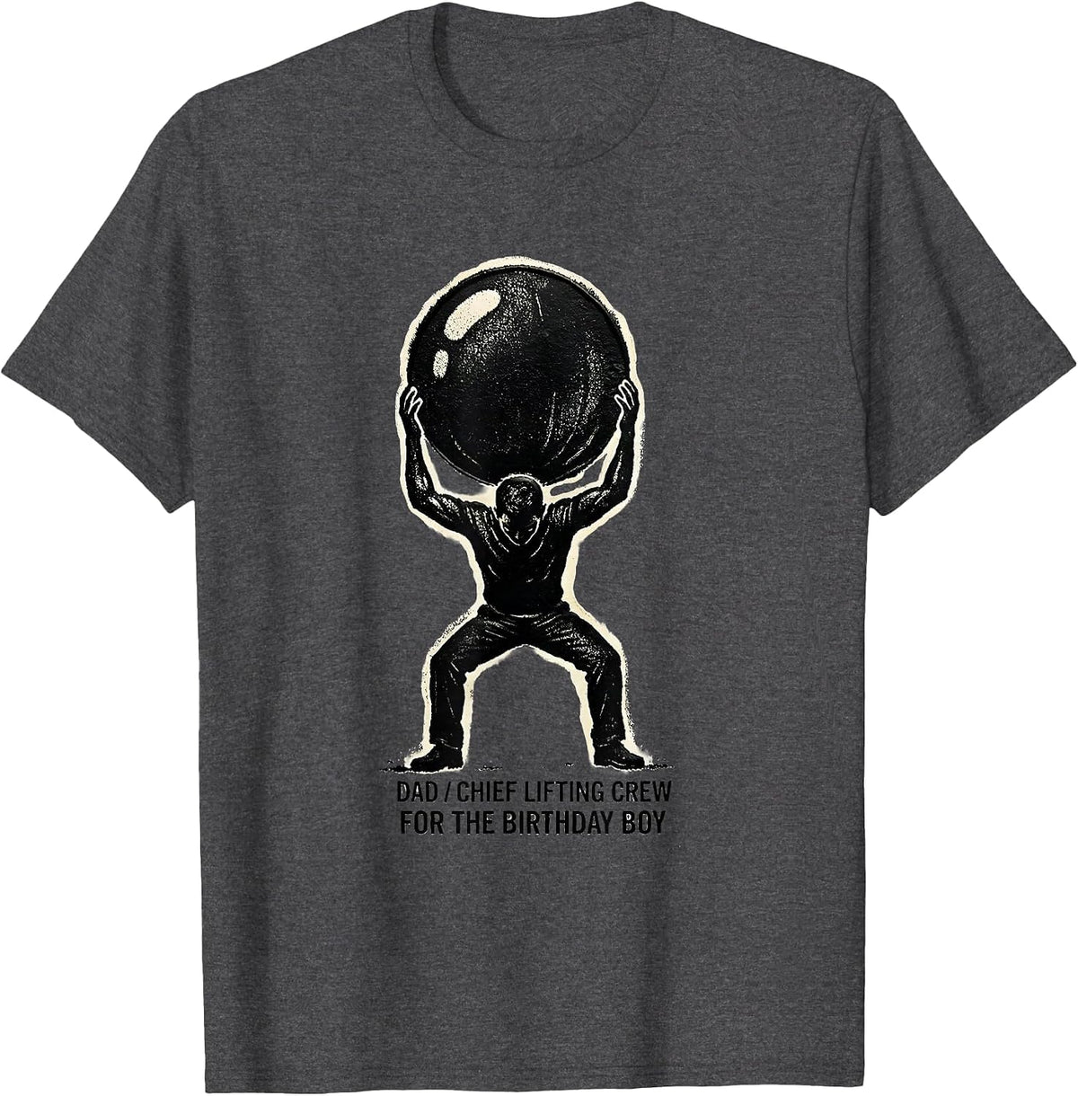Dad Chief Lifting Crew For The Birthday Boy Family T-Shirt - Dark Heather Grey