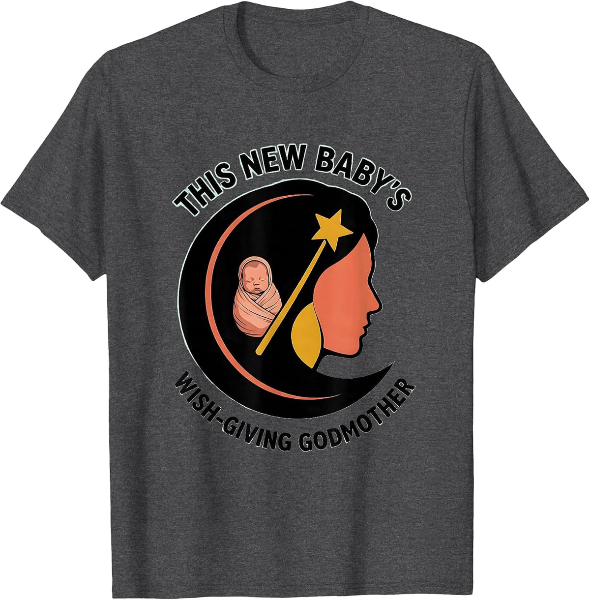 This New Baby's Wish-Giving Godmother Funny Fairy Godmother T-Shirt - Dark Heather Grey
