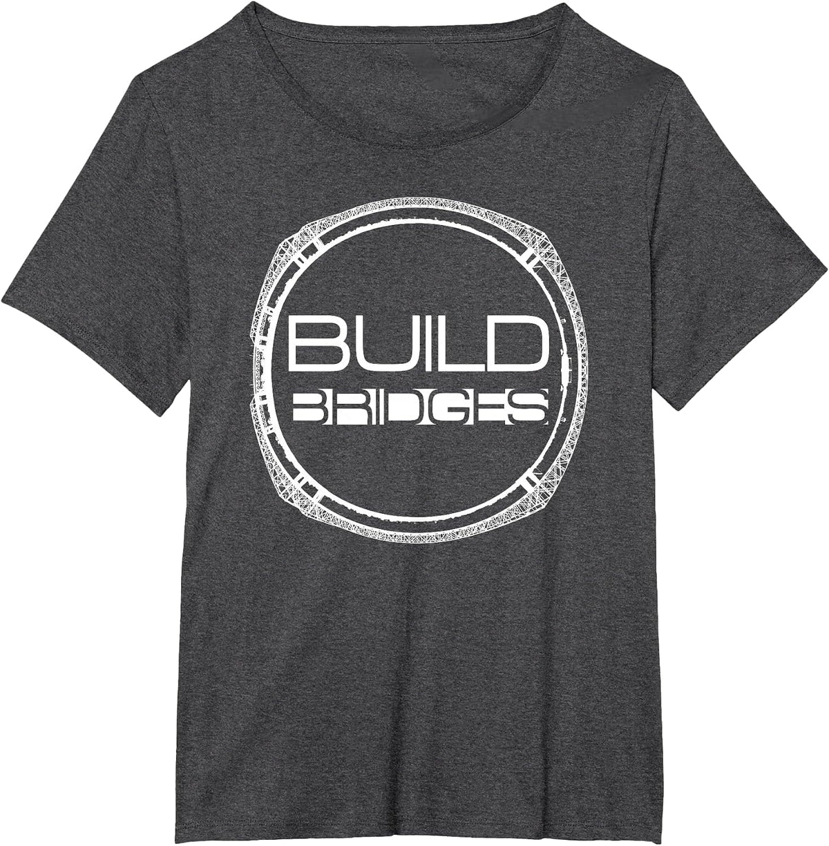 Build Bridges - Circular Bridge Builder Metaphor - Engineer T-Shirt - Dark Heather Grey