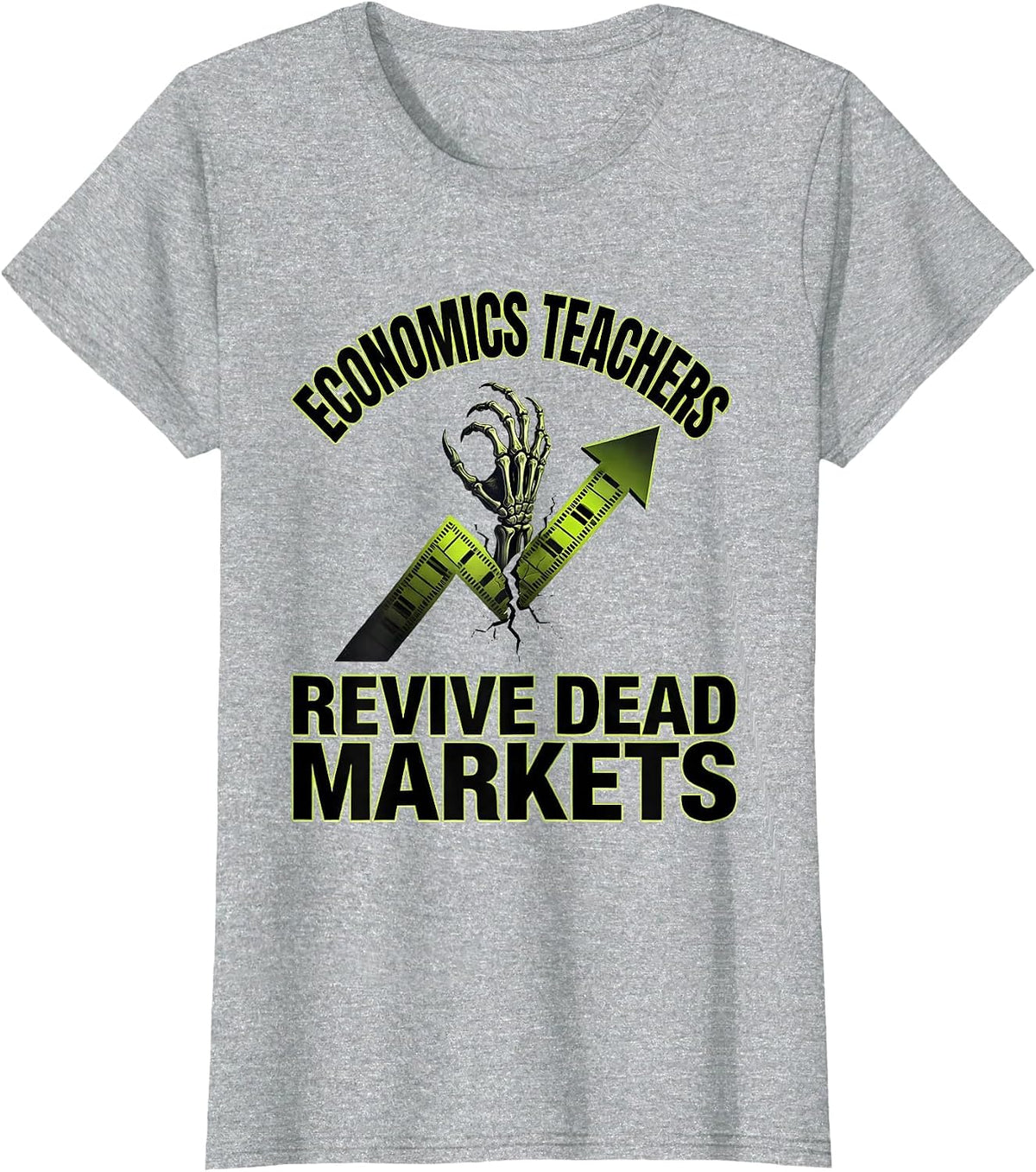 Economics Teachers Revive Dead Markets Funny Zombie T-Shirt - Heather Grey