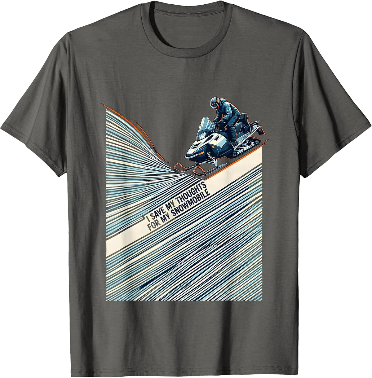 I Save My Thoughts For My Snowmobile Funny Snowmobile Rider T-Shirt - Asphalt Grey