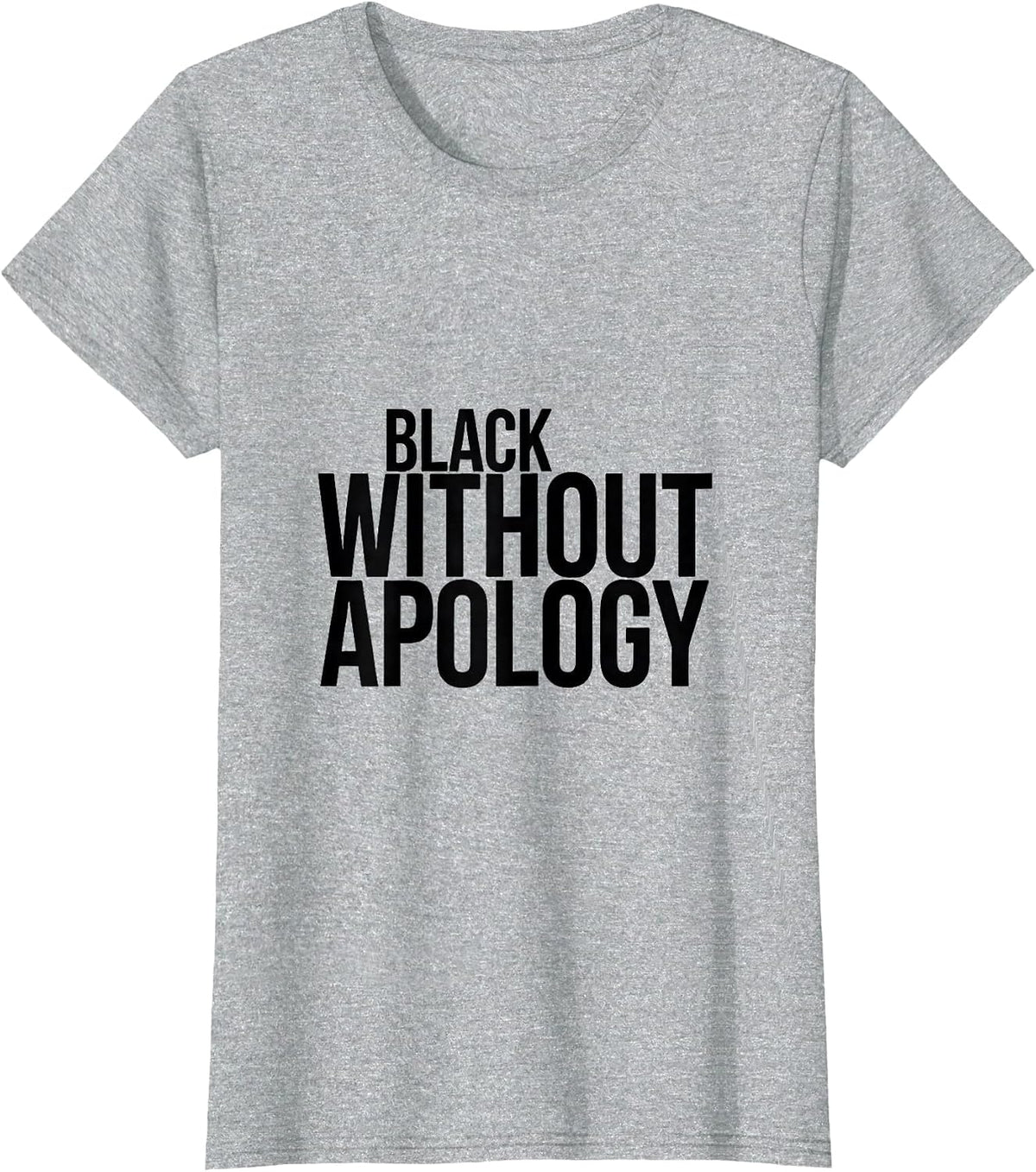 Black Without Apology Minimalist Black Pride Identity T-Shirt - Heather Grey