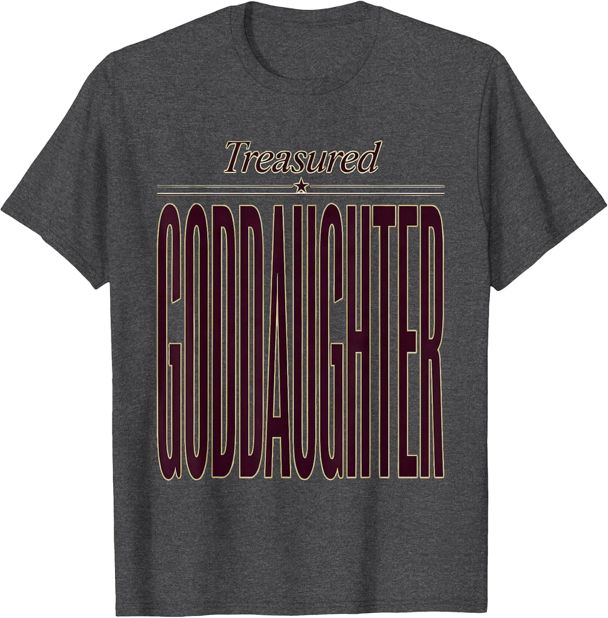 Treasured Goddaughter Funny Godchild Godmother Gift T-Shirt - Dark Heather Grey