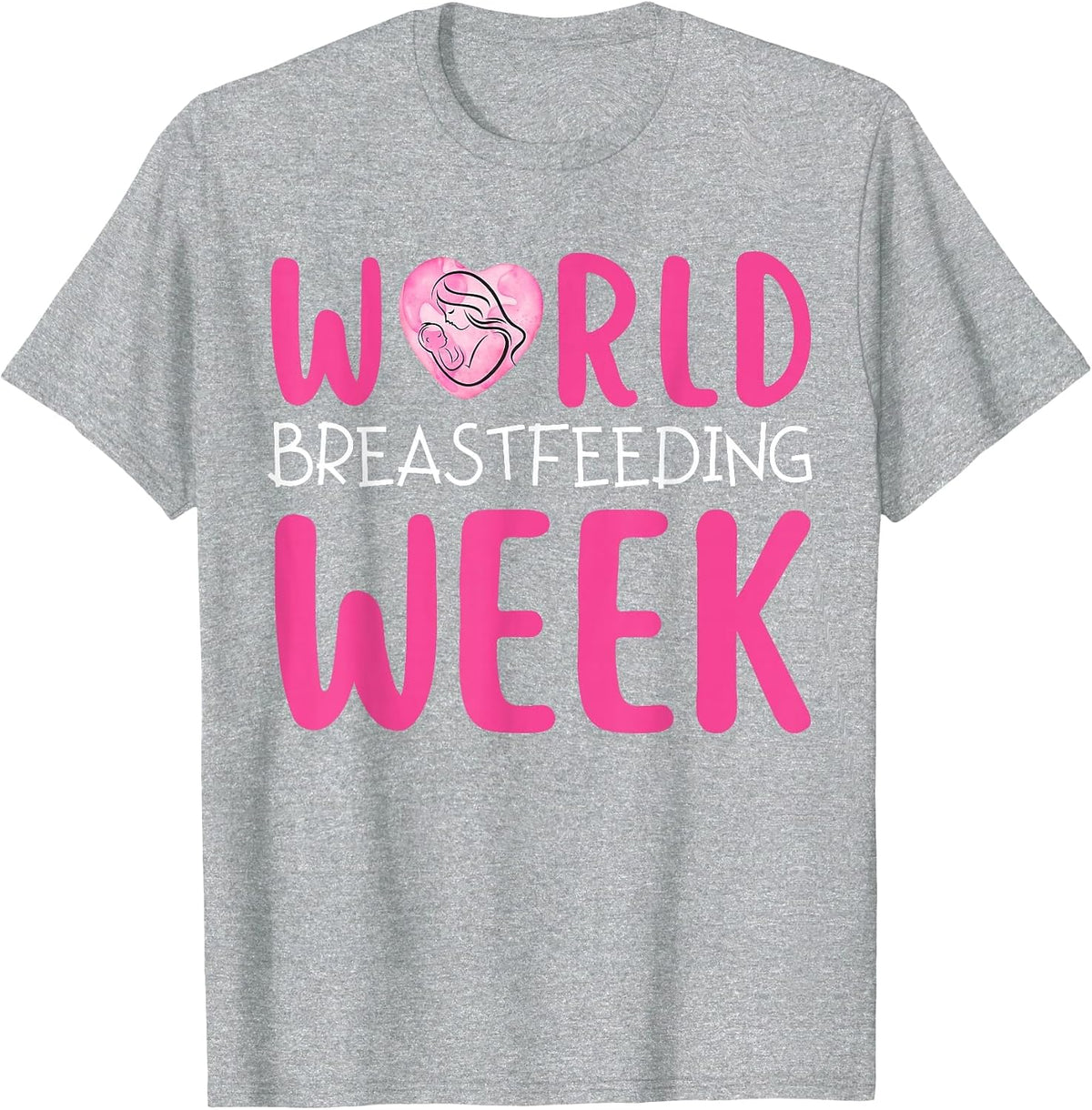 World Breastfeeding Week Awareness Month Mom Breastmilk T-Shirt - Heather Grey