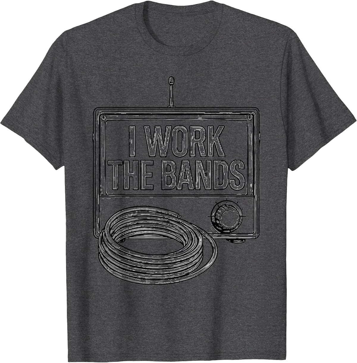 Men's I Work The Bands Funny Ham Radio Operator Hobbyist Humor T-Shirt - Dark Heather Grey