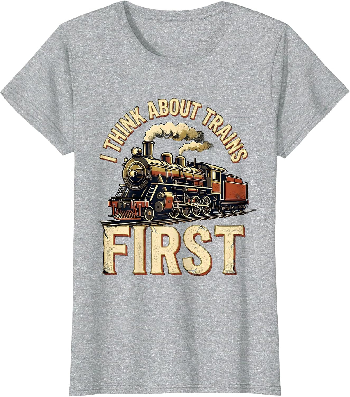 Women's I Think About Trains First Distressed Train Enthusiast T-Shirt - Heather Grey
