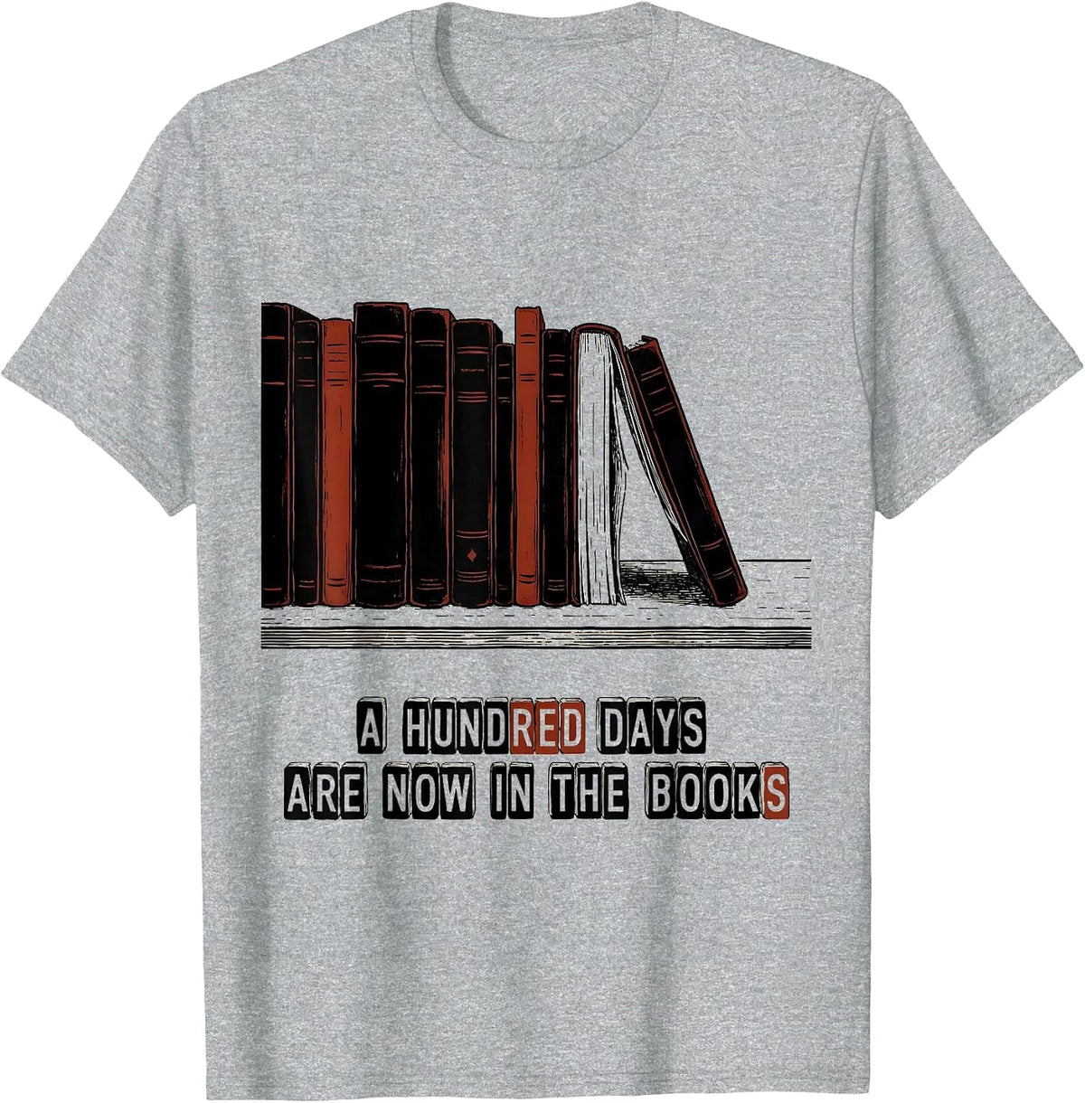 Men's A Hundred Days Are Now In The Books Reading Teacher 100th T-Shirt - Heather Grey