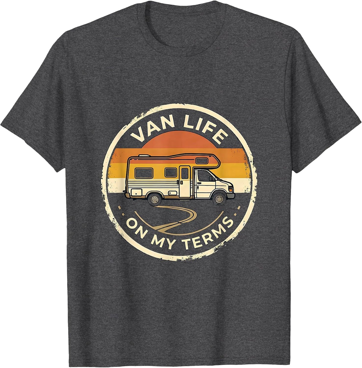 Van Life On My Terms Retro Vintage Van Dwellers Nomad Pride T-Shirt - Dark Heather Grey