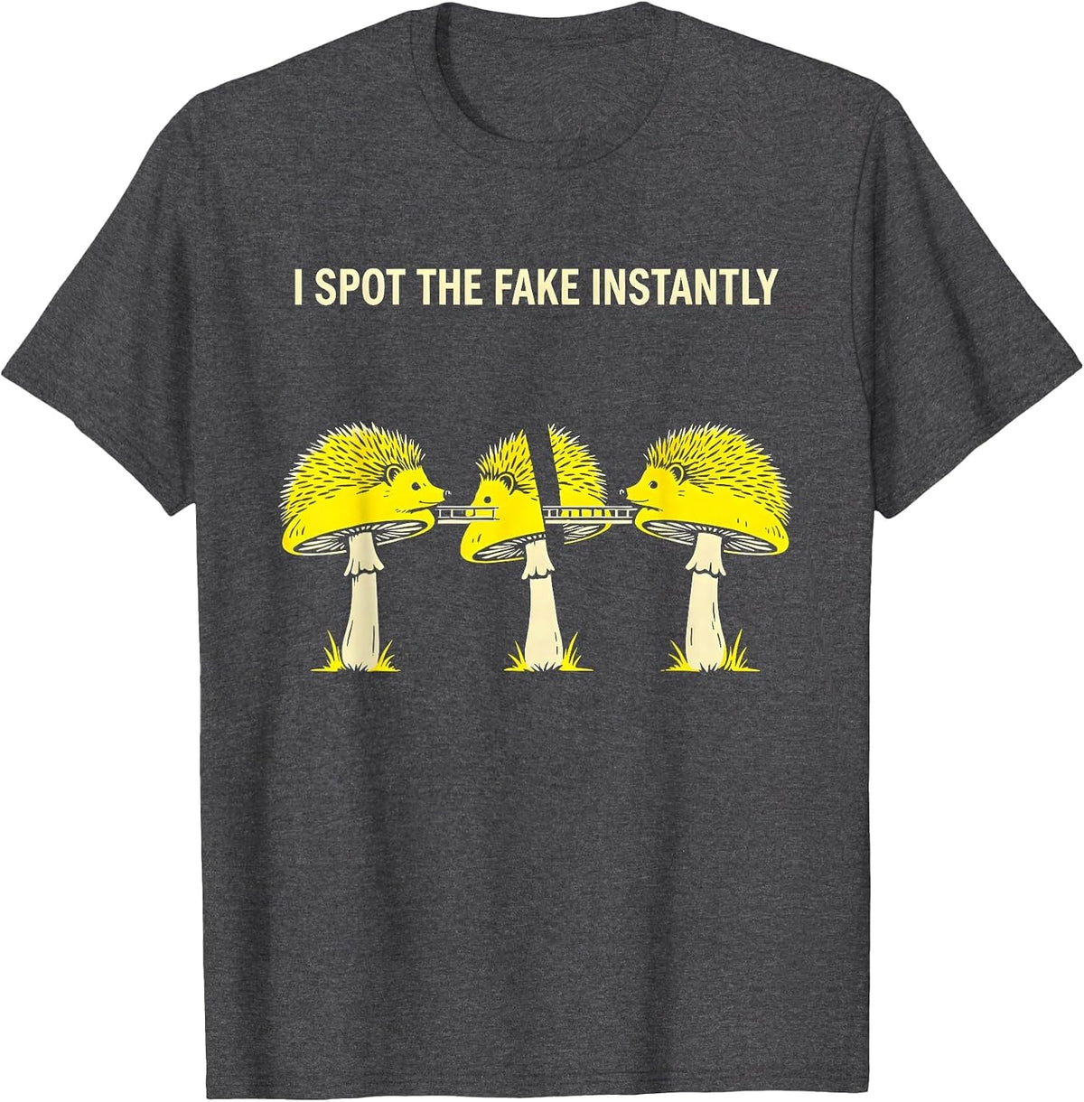 Men's I Spot The Fake Instantly Funny Mushroom Forager Mycology T-Shirt - Dark Heather Grey