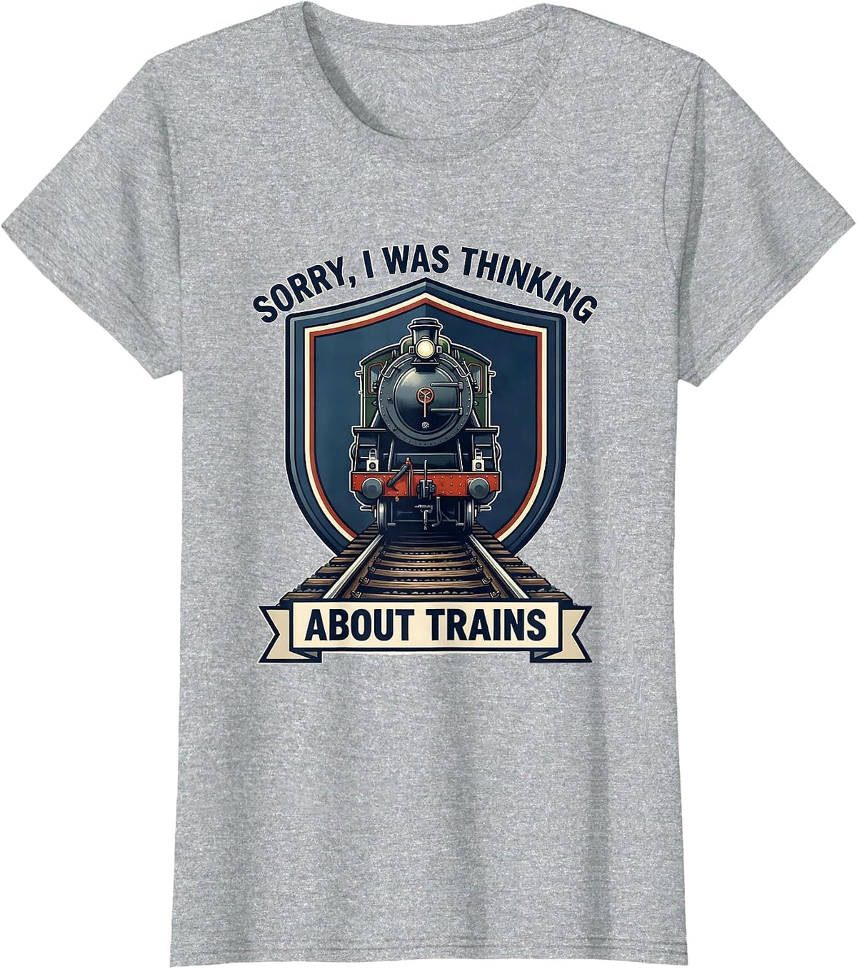 Women's Sorry, I Was Thinking About Trains Funny Train Enthusiast T-Shirt - Heather Grey