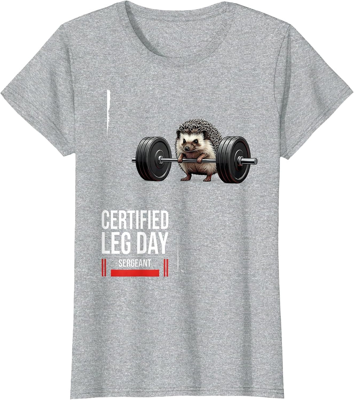Women's Certified Leg Day Sergeant Funny Hedgehog Gym Weightlifting T-Shirt - Heather Grey