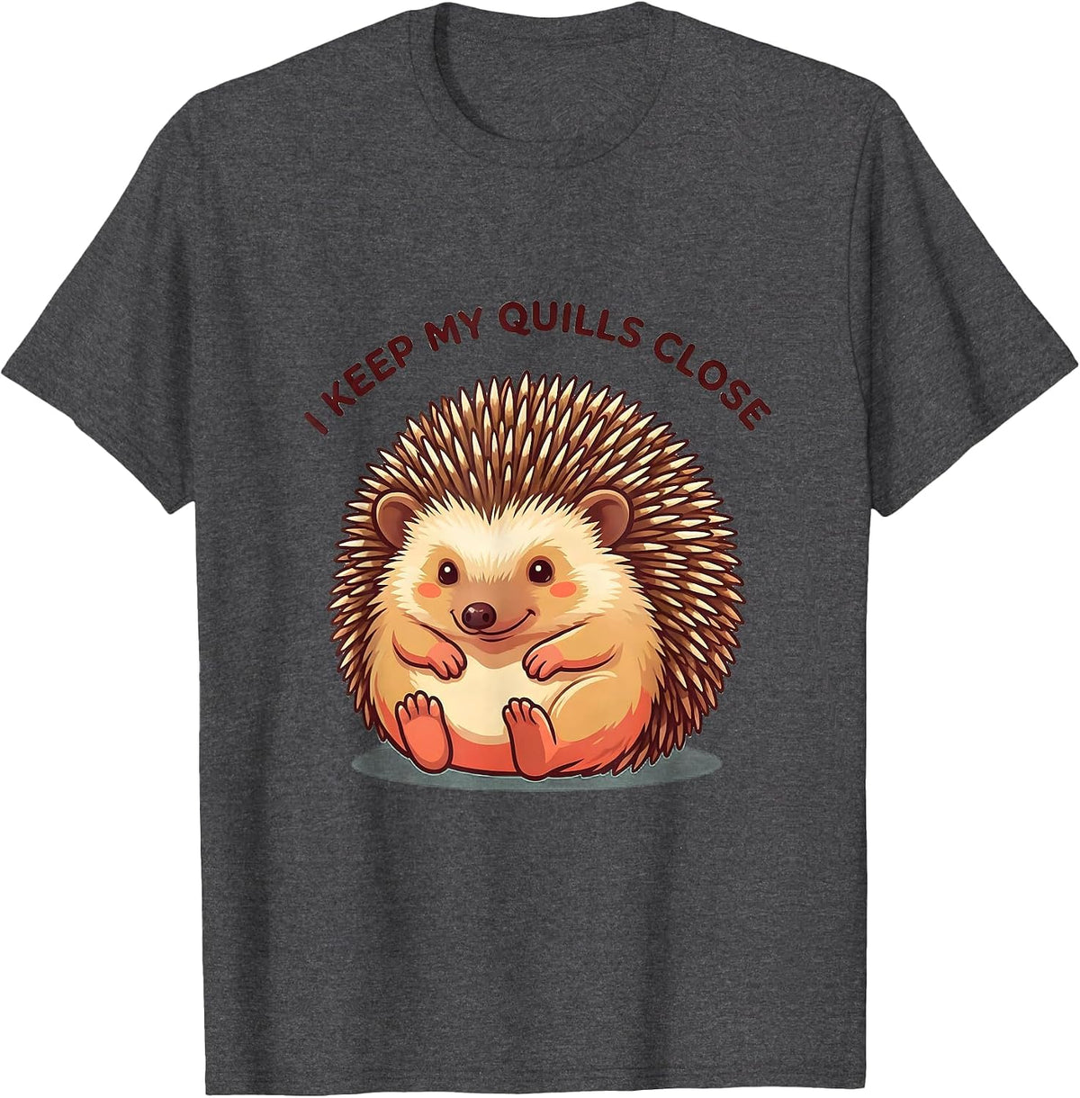 I Keep My Quills Close Cute Kawaii Hedgehog Pet Lover Humor T-Shirt - Dark Heather Grey