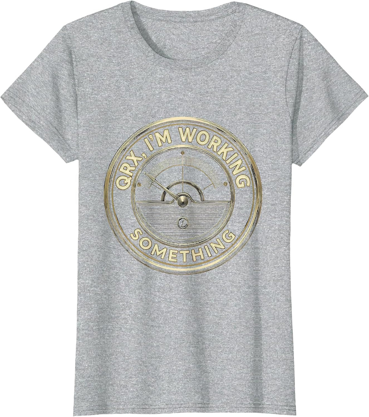 QRX, I'm Working Something Funny Ham Radio Operator Humor T-Shirt - Heather Grey