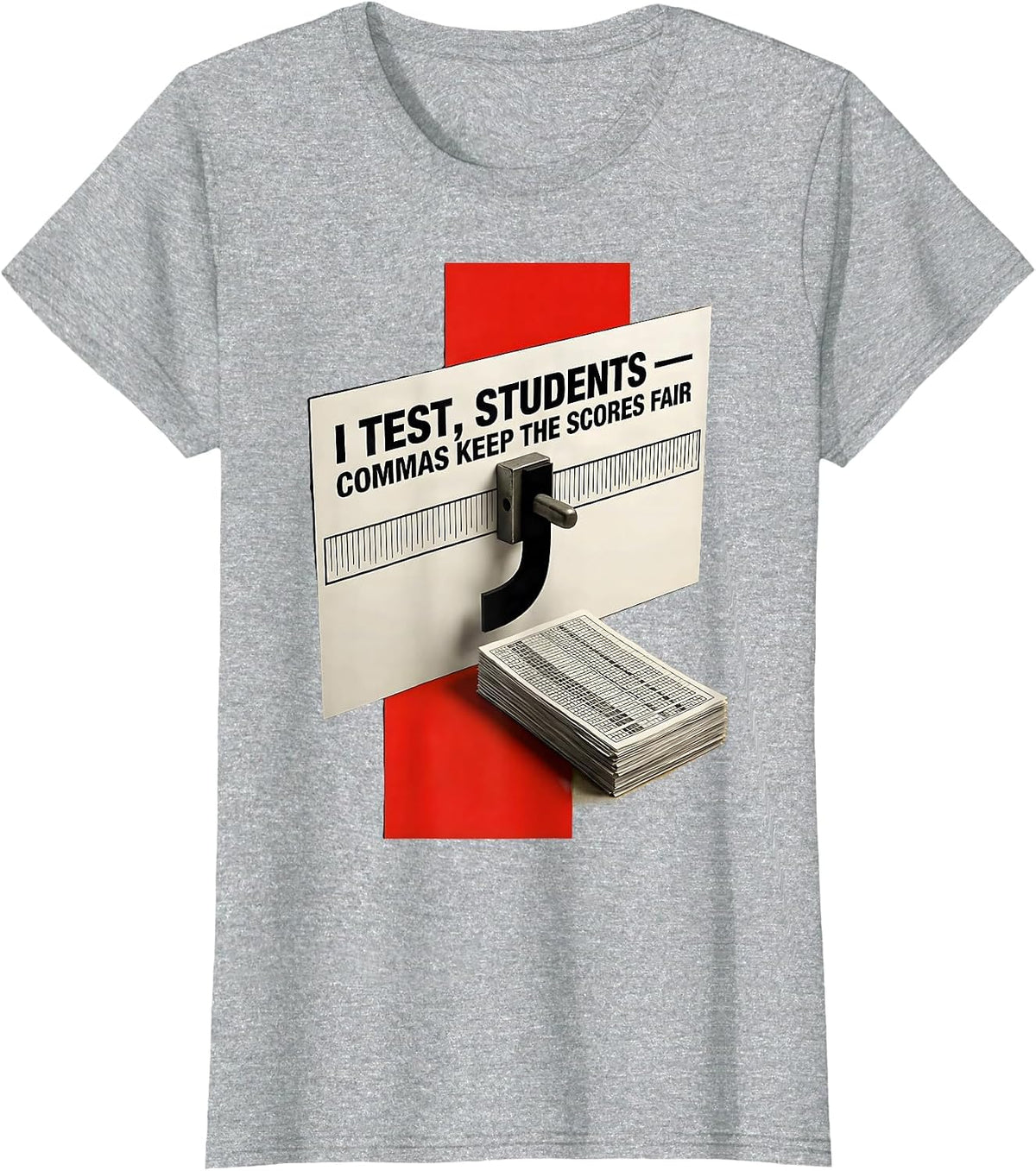 I Test, Students — Commas Keep The Scores Fair Funny Grammar T-Shirt - Heather Grey