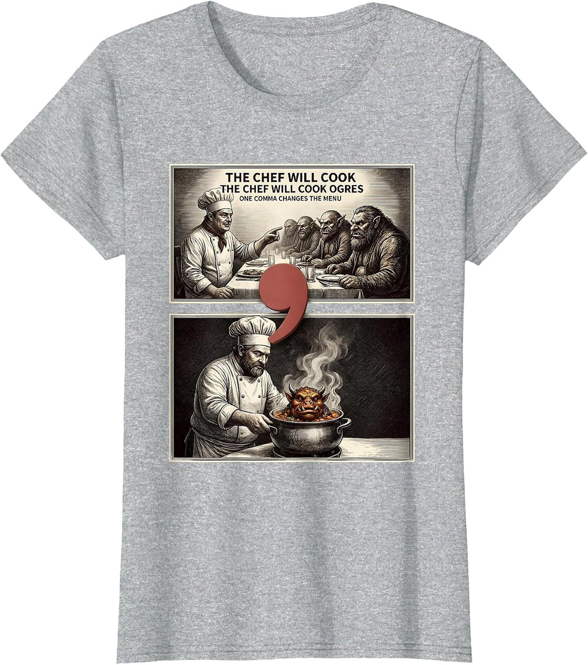 Women's The Chef Will Cook Ogres Funny Grammar Teacher Punctuation T-Shirt - Heather Grey