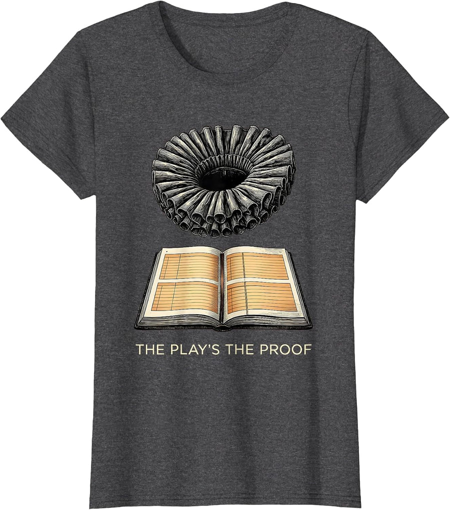 Women's The Play's The Proof Funny Shakespeare Literary Humor T-Shirt - Dark Heather Grey