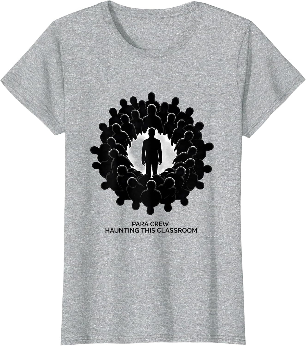 Para Crew Haunting This Classroom Funny Paraprofessional T-Shirt - Heather Grey