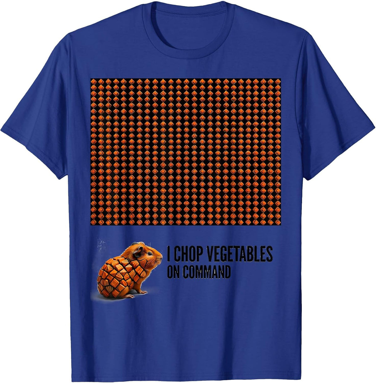 Men's I Chop Vegetables On Command Funny Guinea Pig Lover Pet T-Shirt - Royal Blue