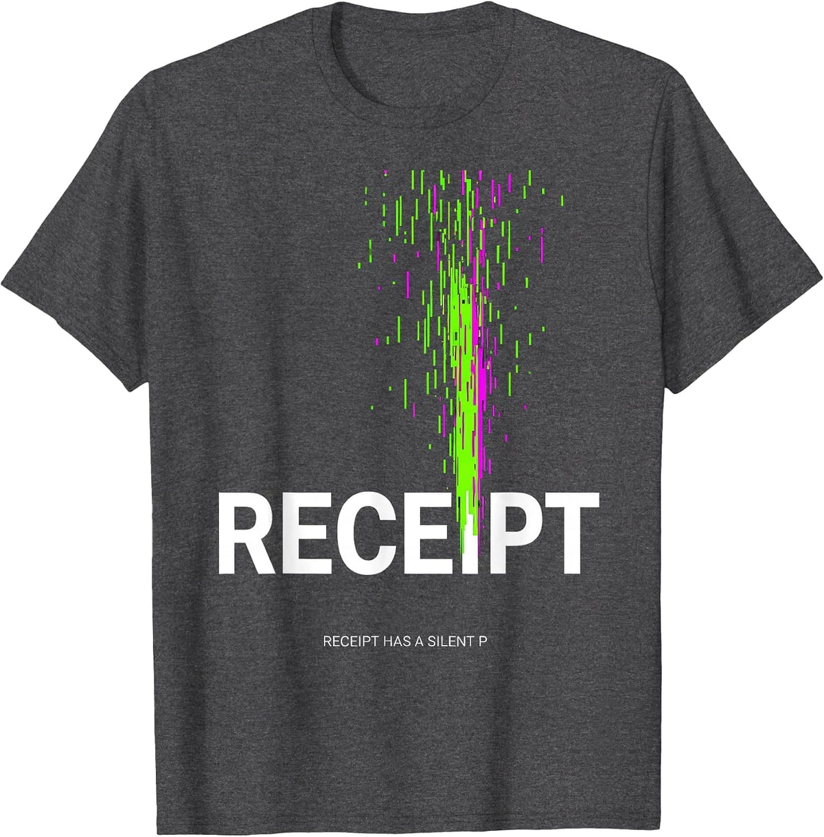 Men's Receipt Has A Silent P Glitch Humor Grammar Teacher Gift T-Shirt - Dark Heather Grey