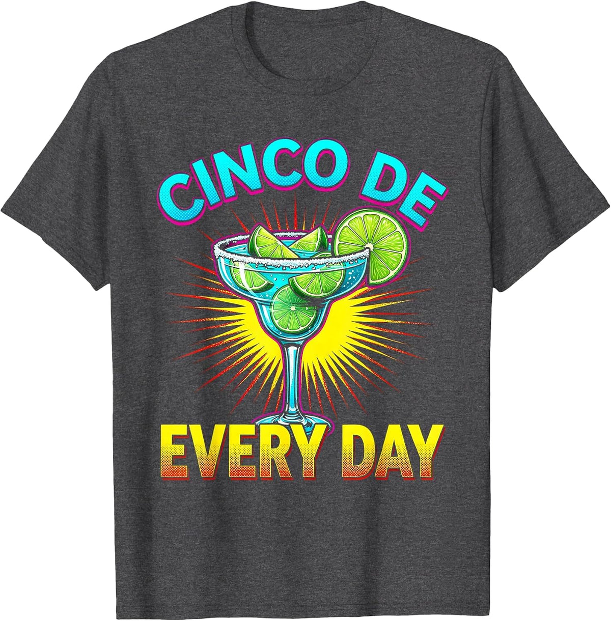 Cinco De Every Day Mexico Fiesta Design T-Shirt - Dark Heather Grey