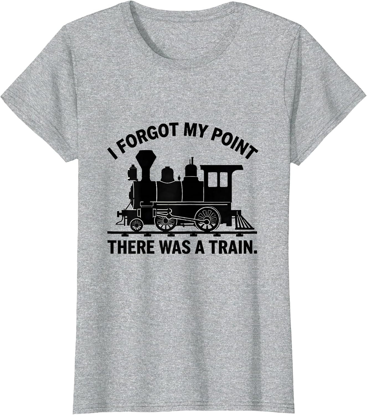 Women's I Forgot My Point, There Was A Train Funny Train Enthusiast T-Shirt - Heather Grey