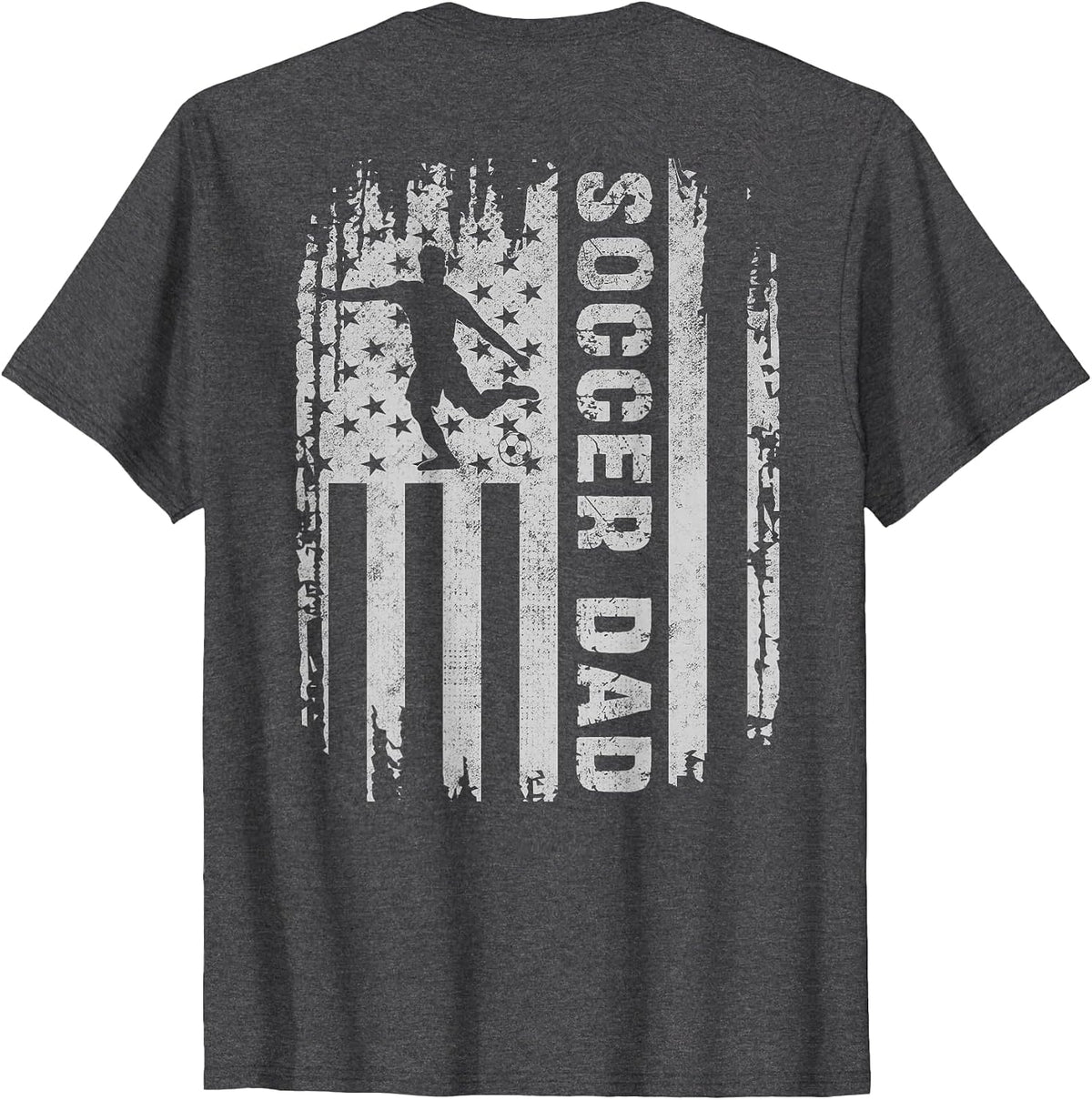 Soccer Dad American Flag USA On Back Father Soccer Daddy T-Shirt - Dark Heather Grey
