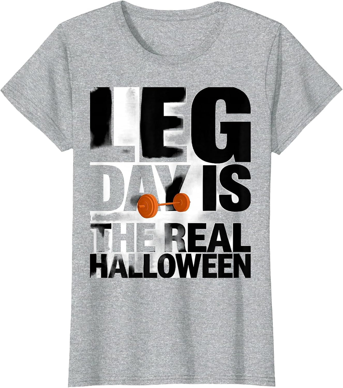 Leg Day Is The Real Halloween Funny Gym Workout Halloween T-Shirt - Heather Grey