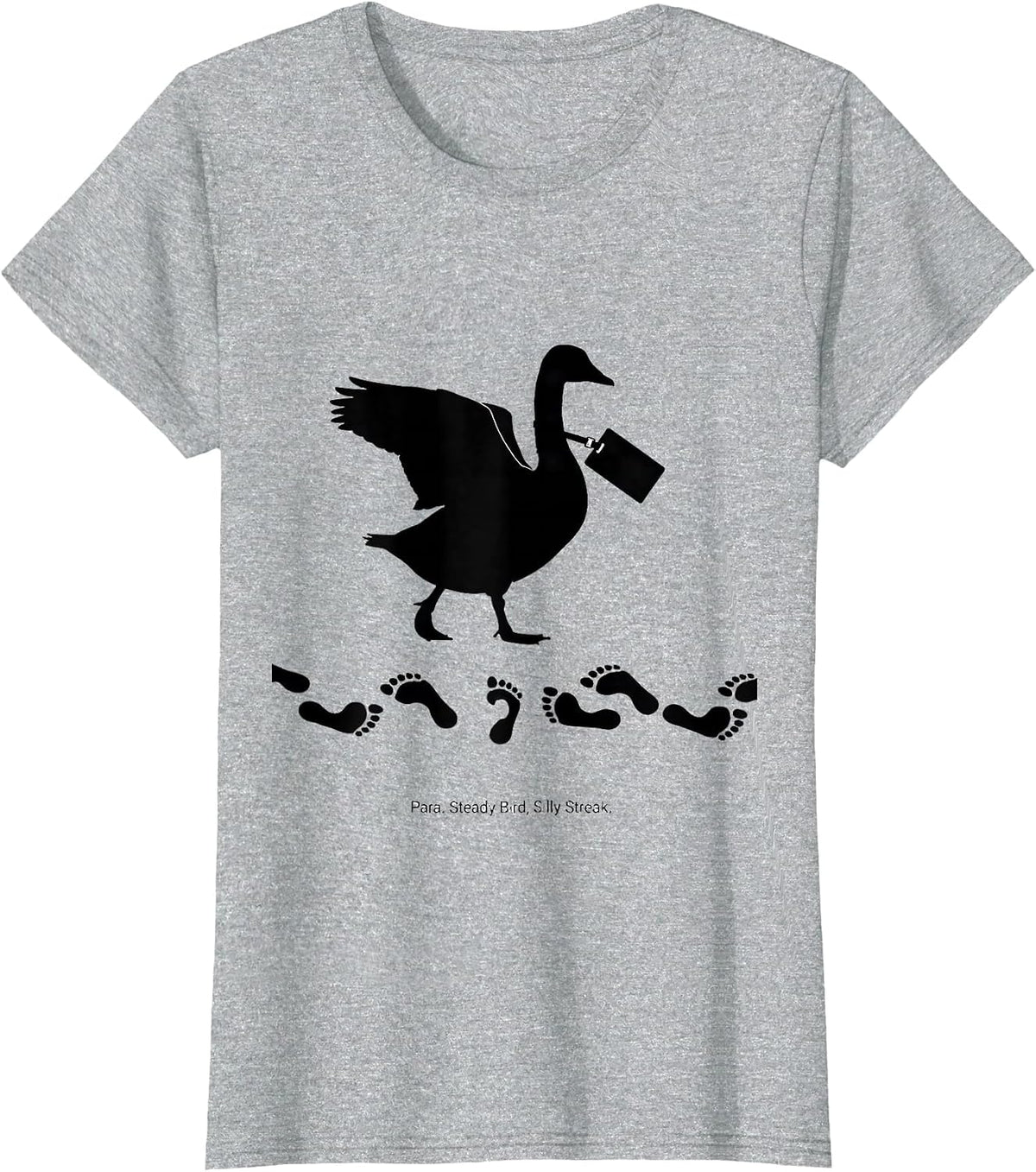 Para Steady Bird Silly Streak Funny Paraprofessional Goose T-Shirt - Heather Grey