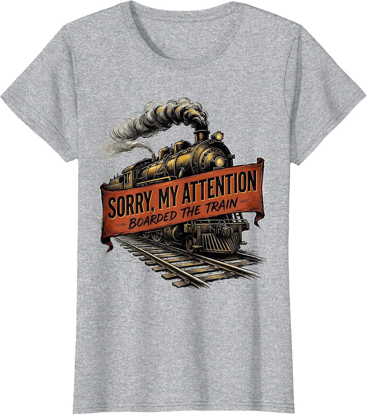 Women's Sorry My Attention Boarded The Train Funny Train Enthusiast T-Shirt - Heather Grey