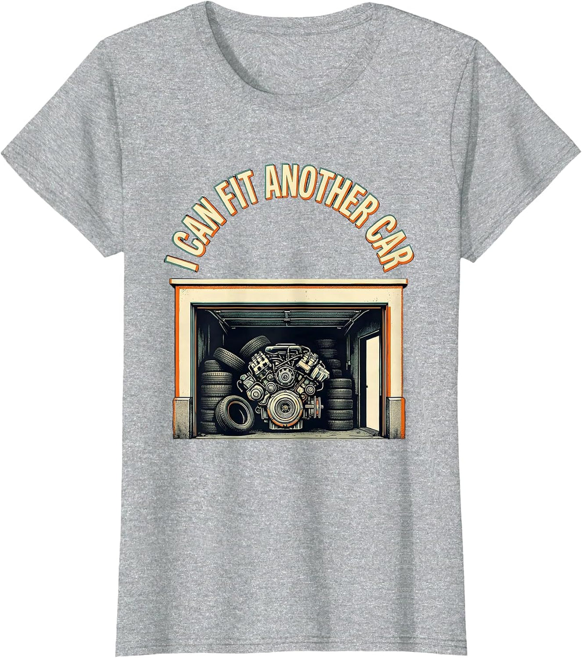 I Can Fit Another Car Funny Car Guy Mechanic Garage Humor T-Shirt - Heather Grey