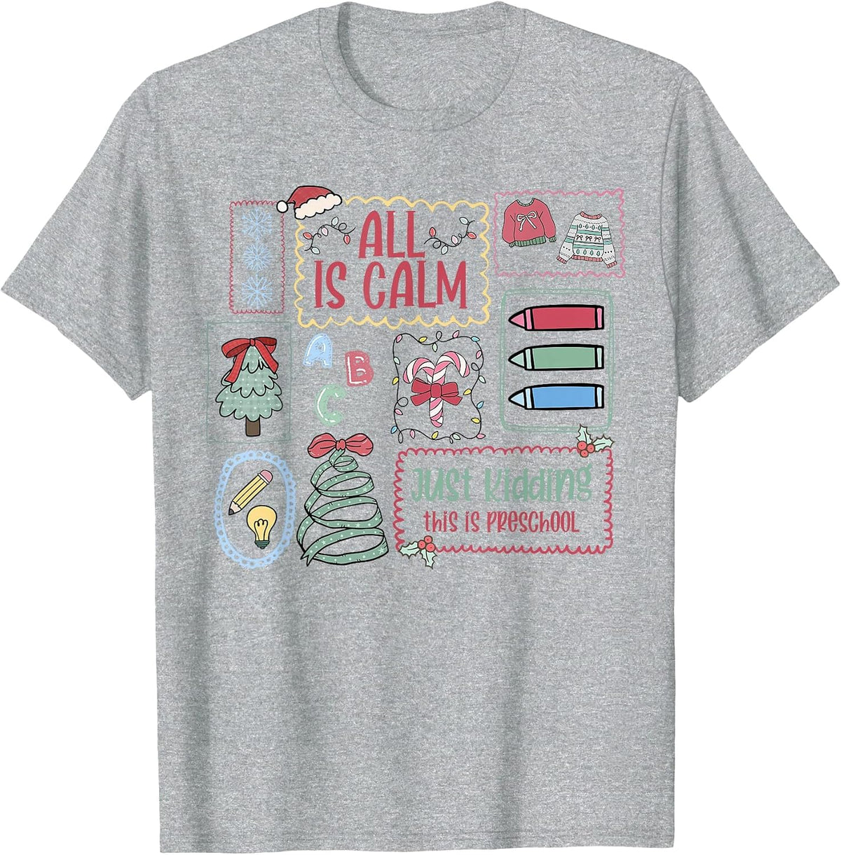 All is Calm Just Kidding This is Preschool Stamps Teacher T-Shirt - Heather Grey