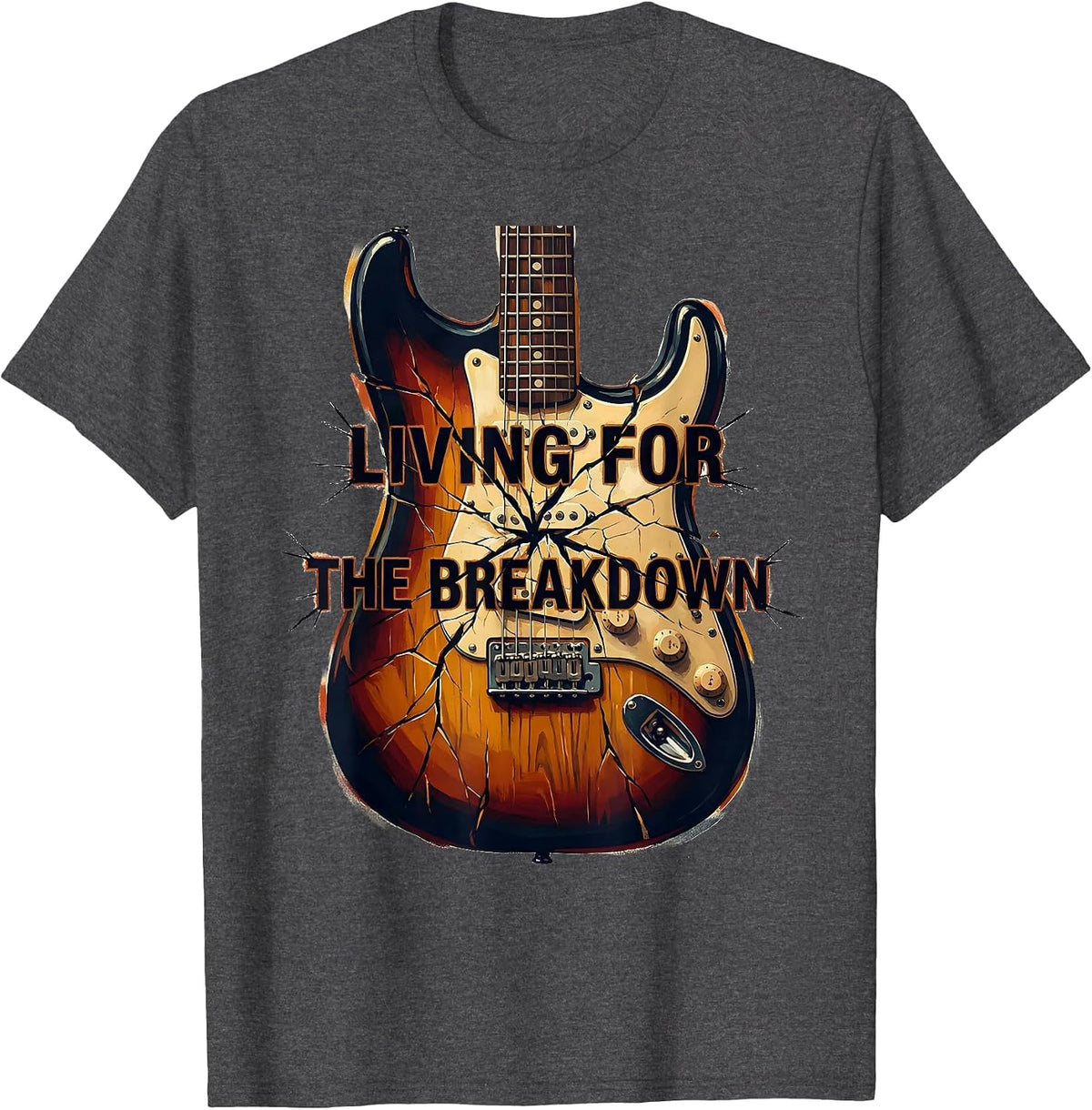 Living for the Breakdown Rock Music Design T-Shirt - Dark Heather Grey