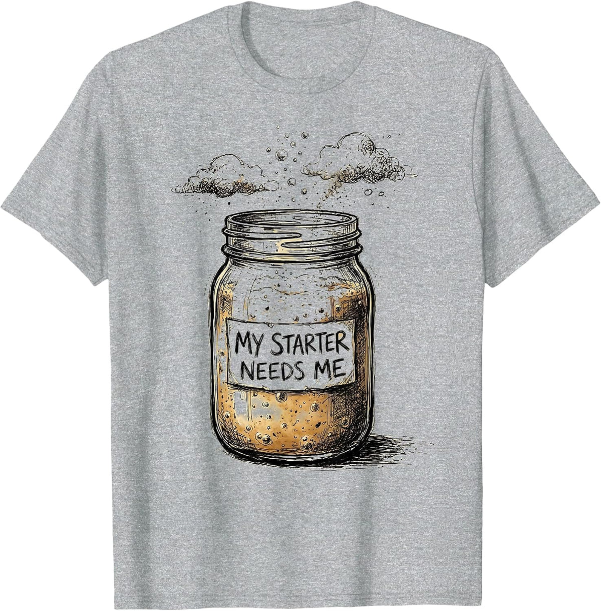 Men's My Starter Needs Me Sourdough Baker Design T-Shirt - Heather Grey