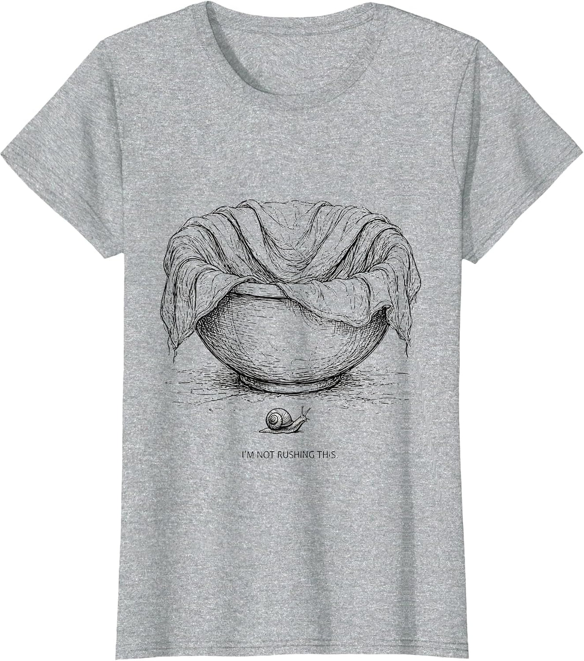 Women's I'm Not Rushing This Funny Baker Sourdough Bread Lover Gift T-Shirt - Heather Grey