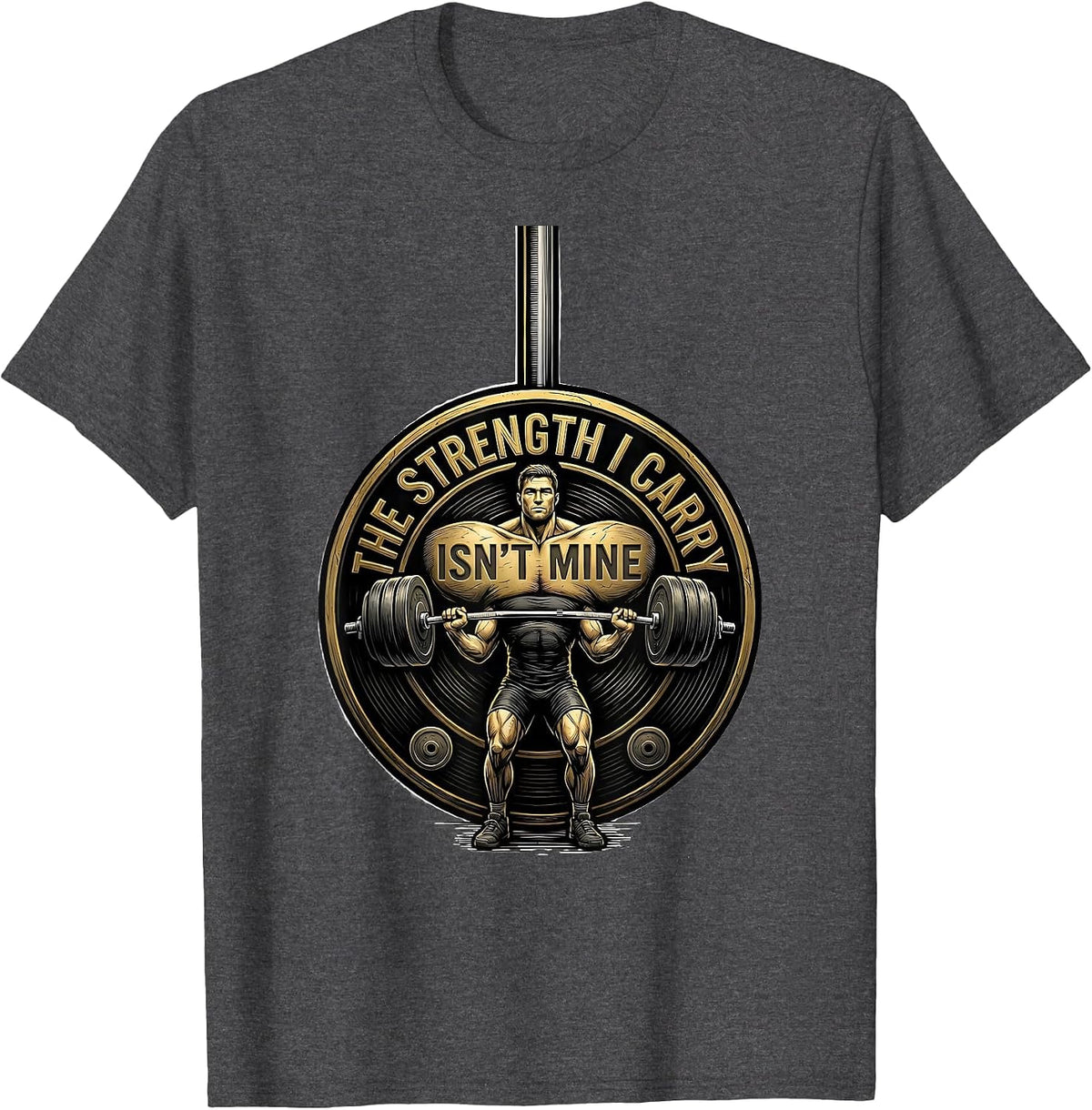 Men's The Strength I Carry Isn't Mine Funny Christian Gym T-Shirt - Dark Heather Grey