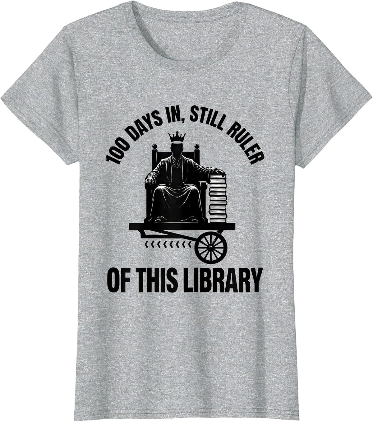 100 Days In, Still Ruler Of This Library Reading Teacher T-Shirt - Heather Grey