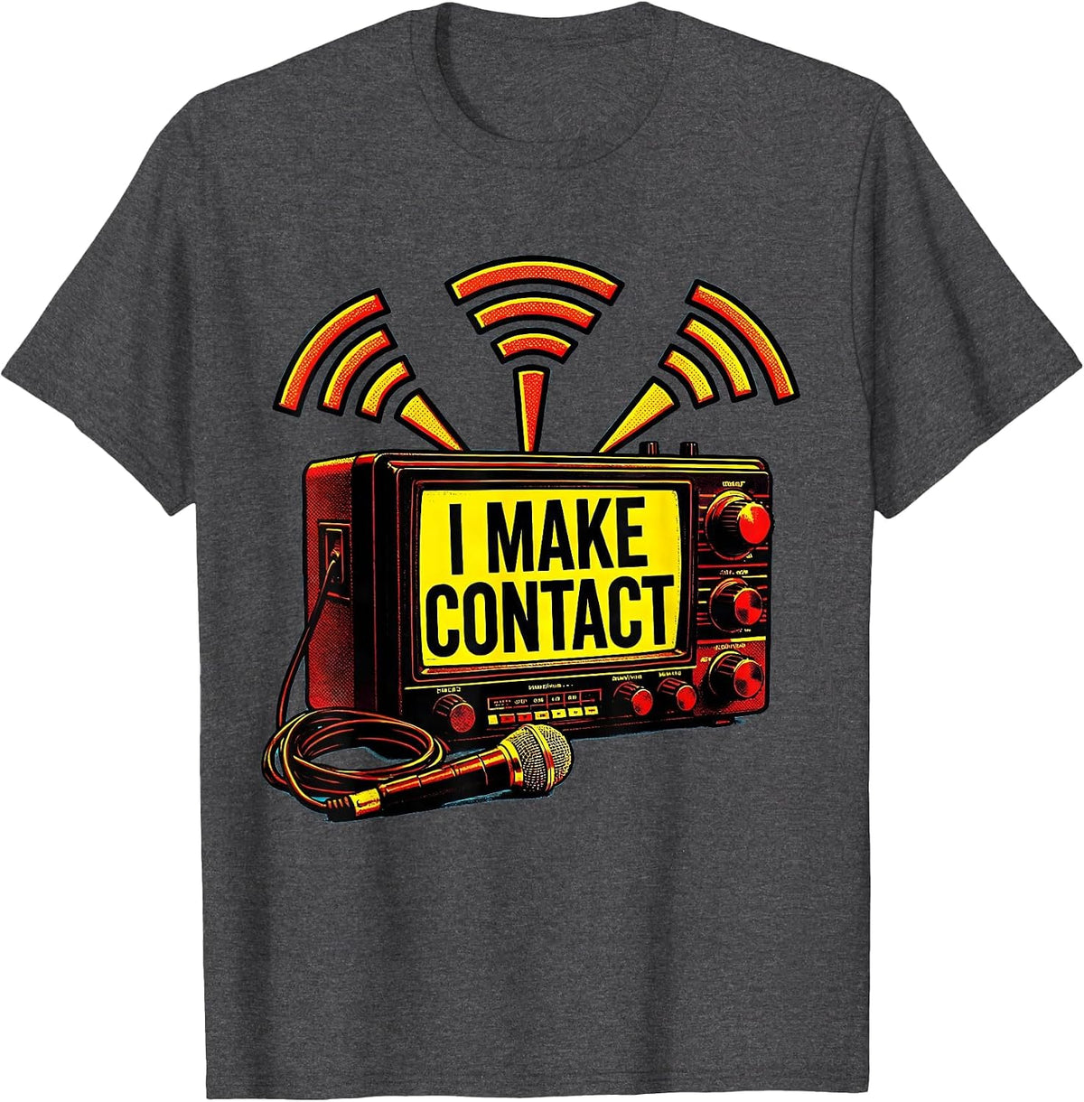 I Make Contact Pop Art Ham Radio Operator Humor T-Shirt - Dark Heather Grey