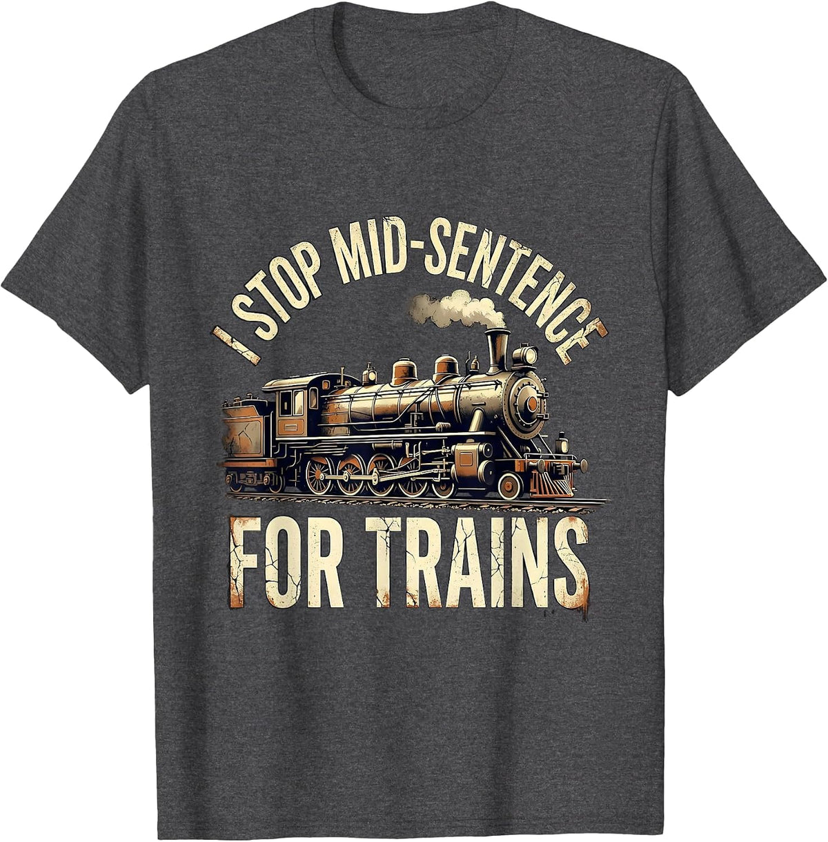 Men's I Stop Mid-Sentence for Trains Distressed Train Enthusiast T-Shirt - Dark Heather Grey