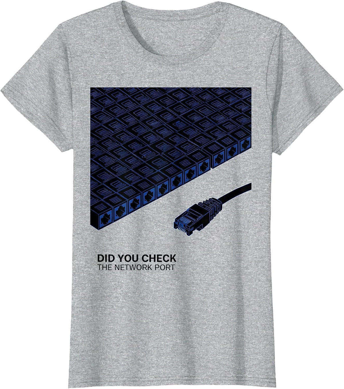 Women's Did You Check The Network Port Funny IT Tech Support Nerd T-Shirt - Heather Grey
