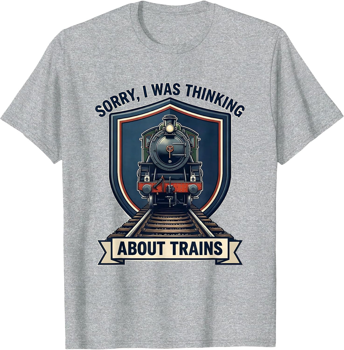 Men's Sorry, I Was Thinking About Trains Funny Train Enthusiast T-Shirt - Heather Grey