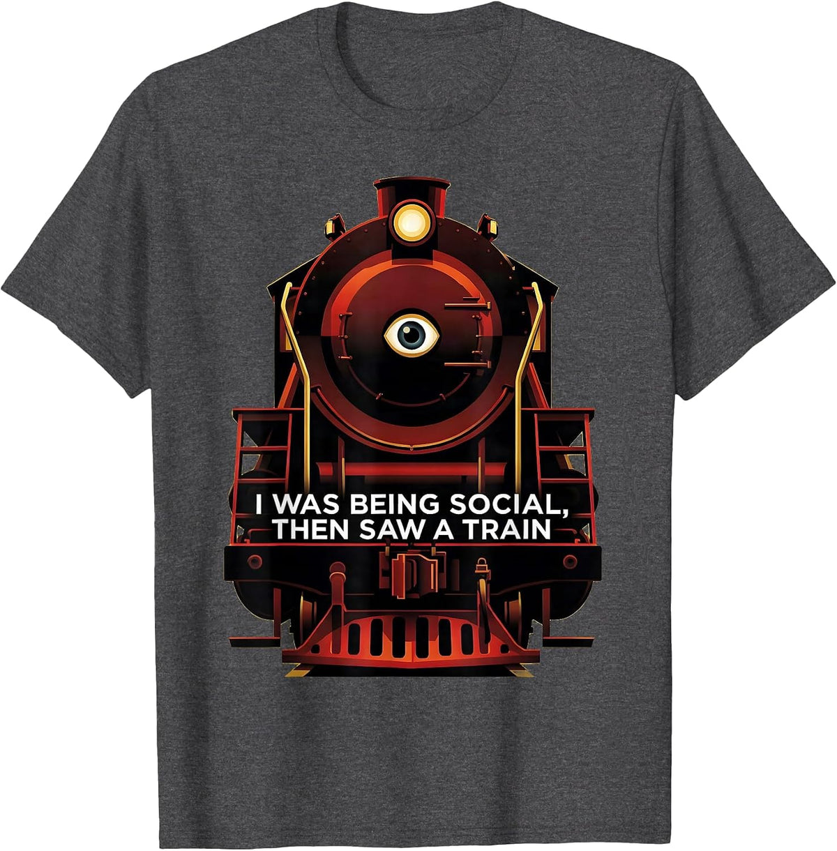 I Was Being Social Then Saw A Train Funny Train Enthusiast T-Shirt - Dark Heather Grey