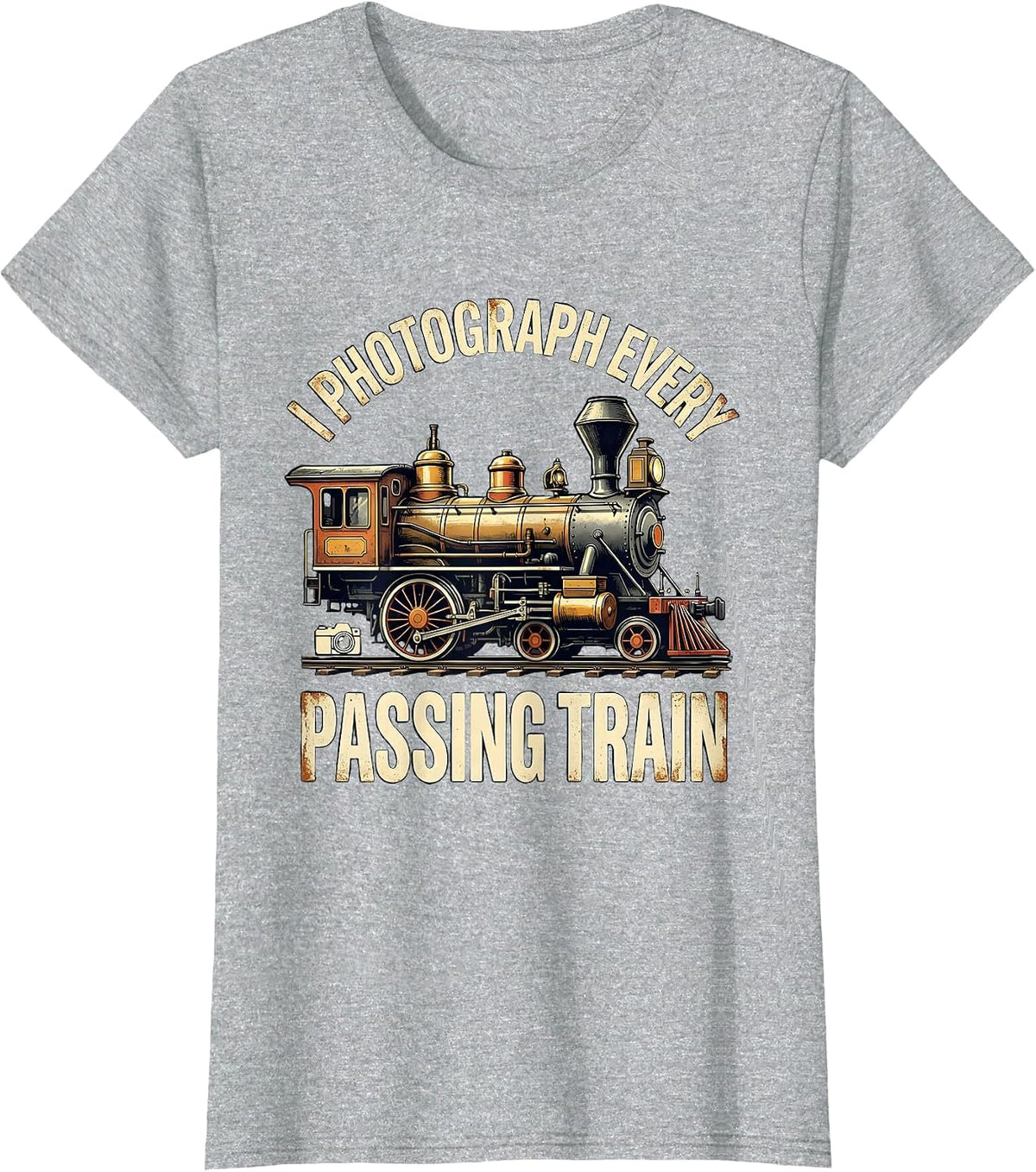 I Photograph Every Passing Train Distressed Train Enthusiast T-Shirt - Heather Grey