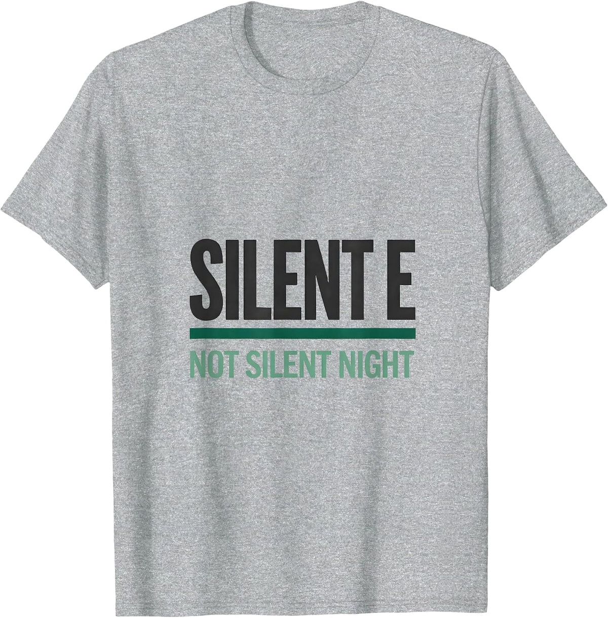 Men's Silent E, Not Silent Night Funny Teacher Grammar Gift T-Shirt - Heather Grey