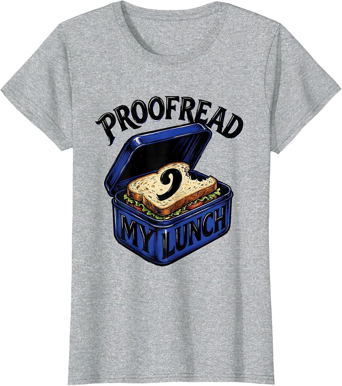 Women's Proofread My Lunch Funny Grammar Teacher Punctuation Humor T-Shirt - Heather Grey