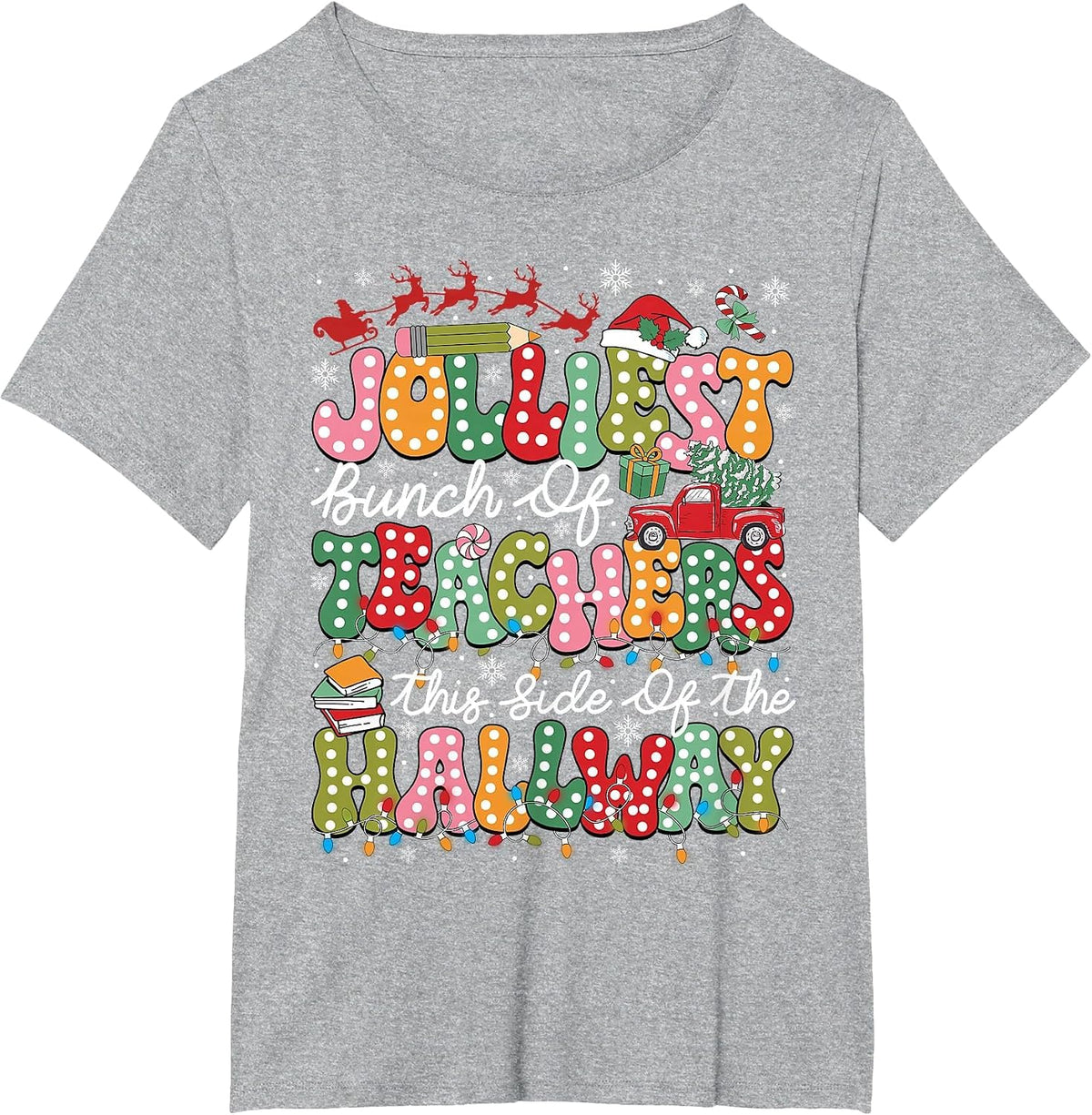 Jolliest Bunch of Teachers This Side of The Hallway Xmas T-Shirt - Heather Grey