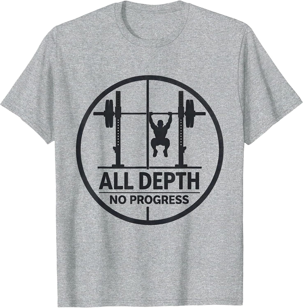 Men's All Depth No Progress Funny Gym Workout Weightlifting Humor T-Shirt - Heather Grey