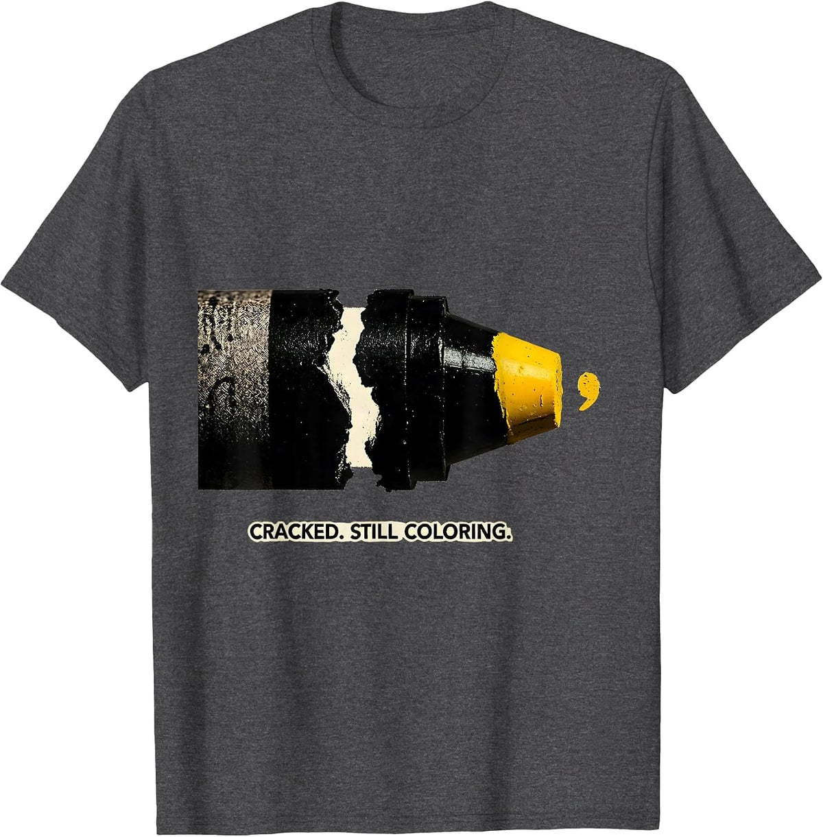 Cracked Still Coloring Mental Health Awareness Support T-Shirt - Dark Heather Grey
