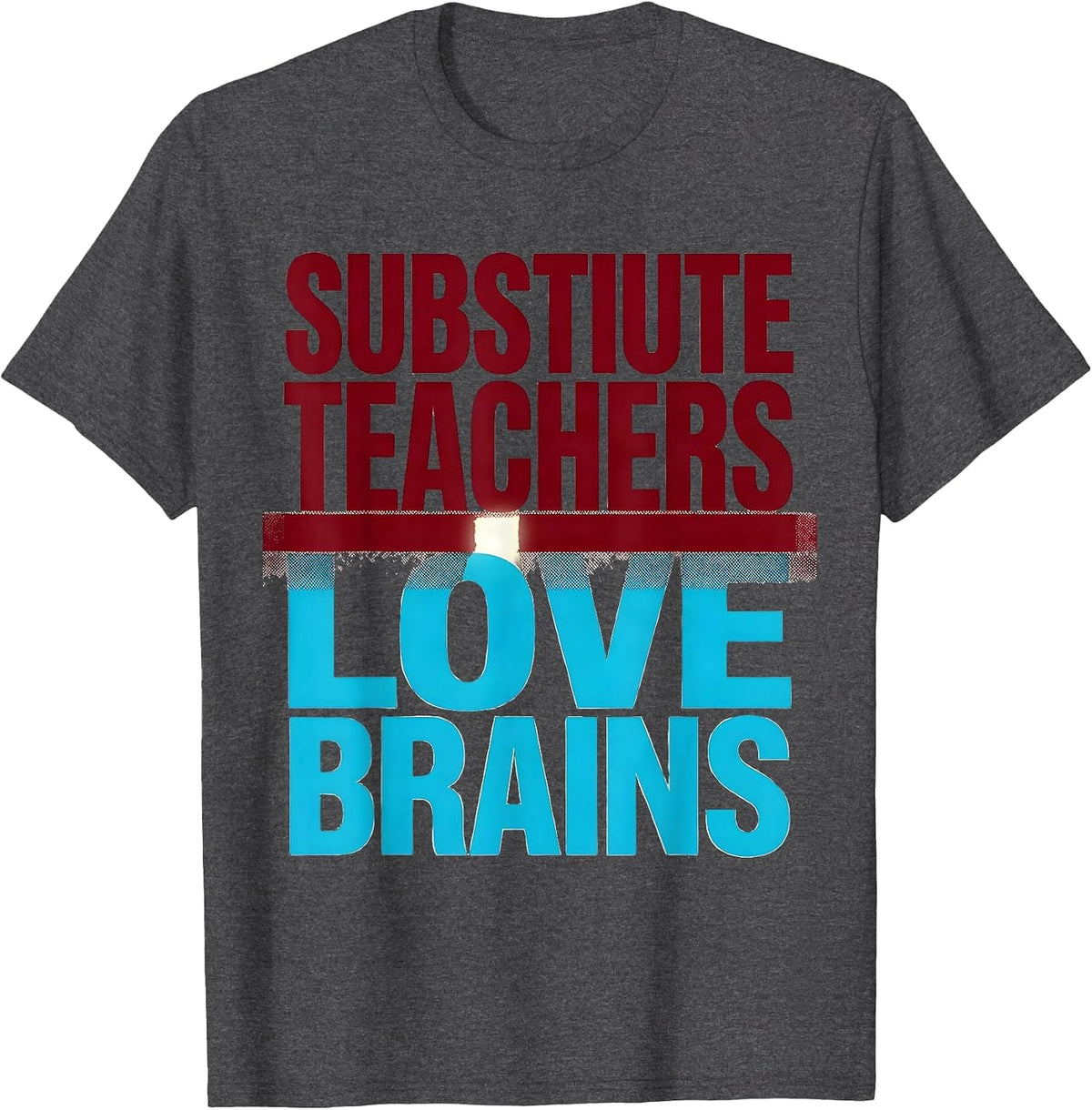 Substitute Teachers Love Brains Funny Teacher Halloween T-Shirt - Dark Heather Grey