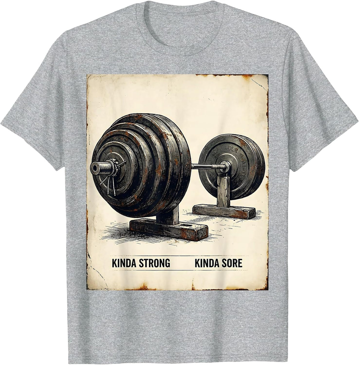 Men's Kinda Strong Kinda Sore Vintage Gym Humor Weightlifting T-Shirt - Heather Grey
